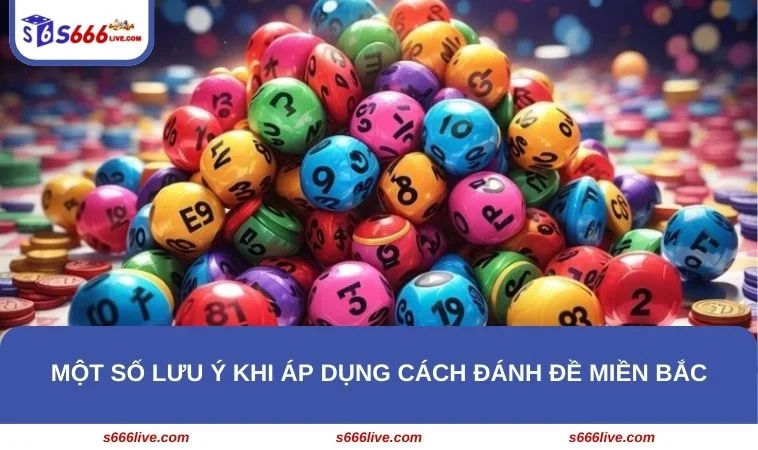 Cách Đánh Đề Miền Bắc - Kinh Nghiệm Thắng Lớn Tại S666 296 Hội viên cần nắm 3 lưu ý quan trọng khi đánh đề miền Bắc