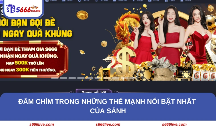 Đá Gà S666 299 Đắm chìm trong những thế mạnh nổi bật nhất của sảnh