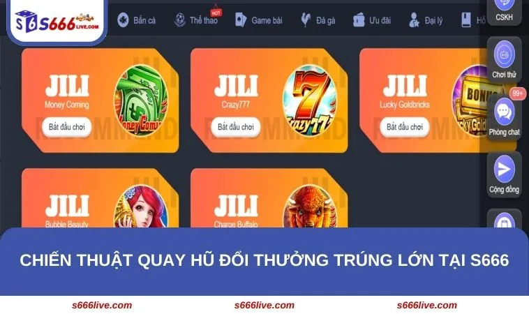 Nổ Hũ S666 261 Chiến thuật quay hũ đổi thưởng trúng lớn tại S666