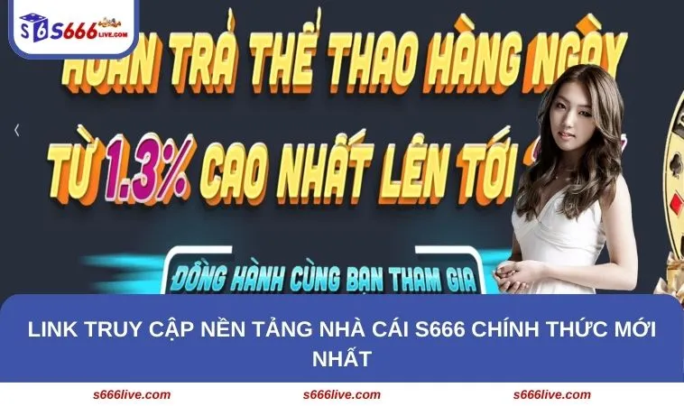 Trang chủ 310 Link truy cập nền tảng nhà cái S666 chính thức mới nhất